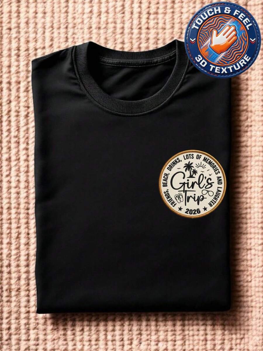 Girls Trip 2026 3D Embroidered Patch T-Shirt