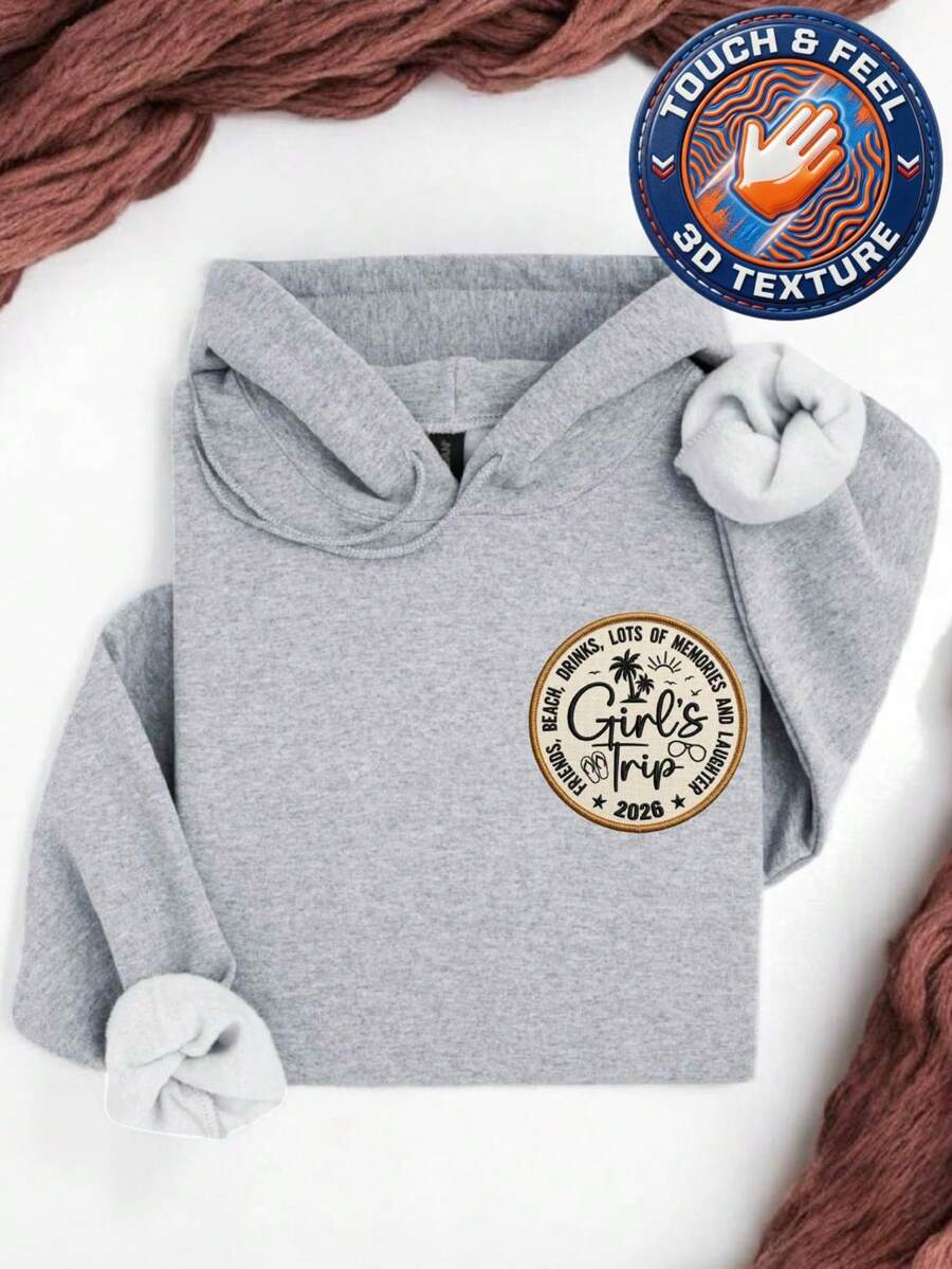 Girls Trip 2026 3D Embroidered Patch Hoodie