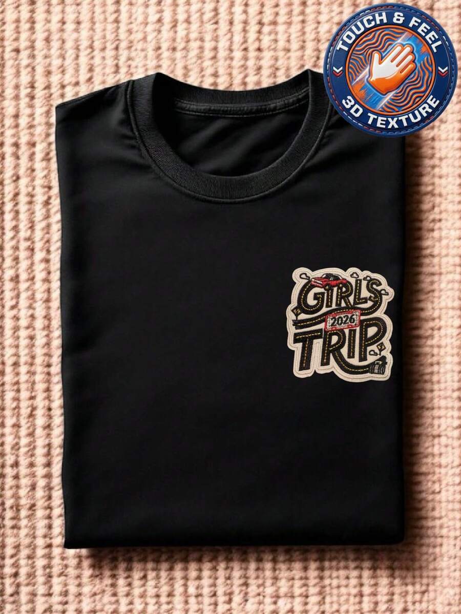 Girls Trip 2026 3D Embroidered Patch T-Shirt