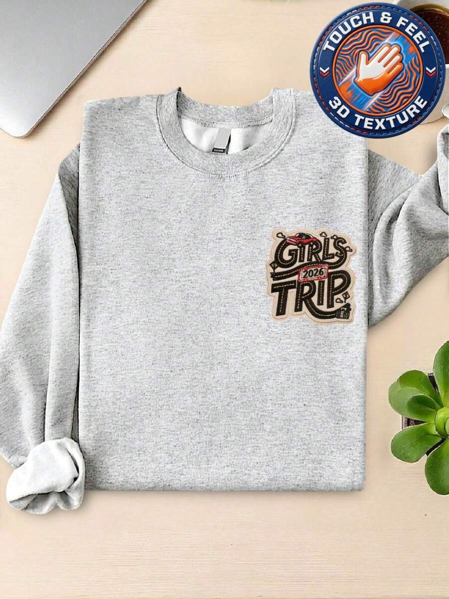 Girls Trip 2026 3D Embroidered Patch Sweatshirt