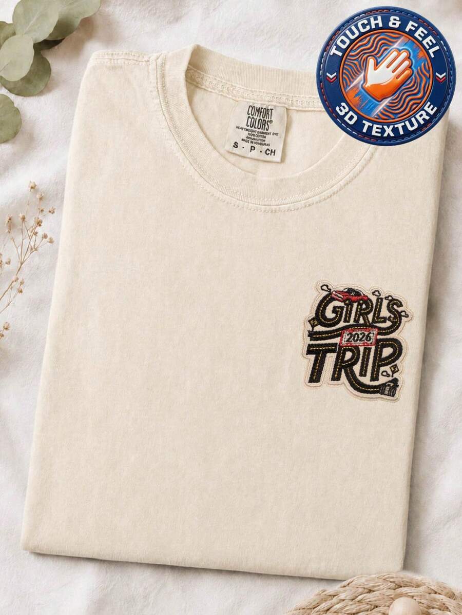 Girls Trip 2026 3D Embroidered Patch T-Shirt
