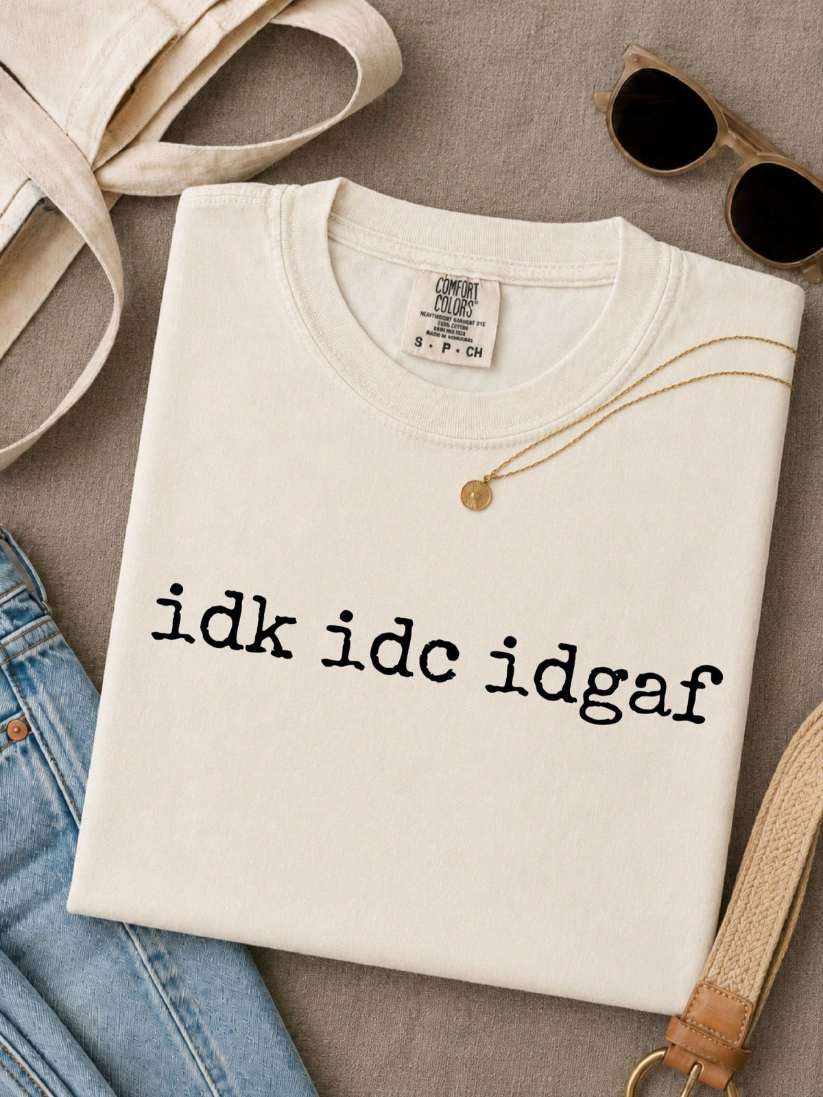 Comfort® Idk Idc T-Shirt