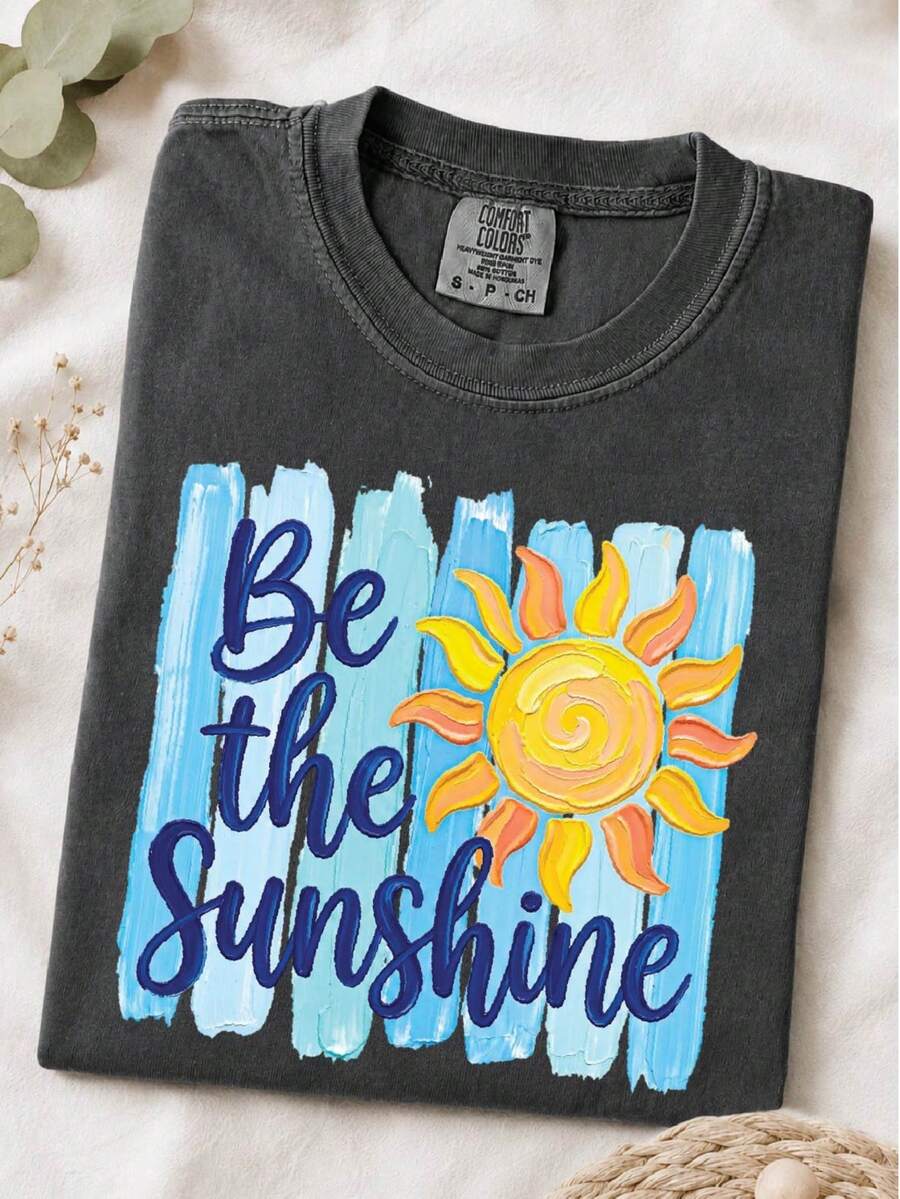 Be The Sunshine (DTF Graphic Print) T-Shirt