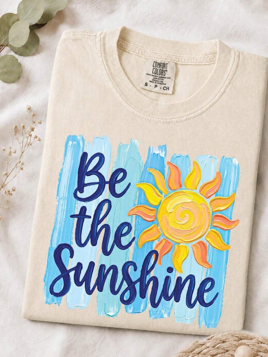 Be The Sunshine (DTF Graphic Print) T-Shirt