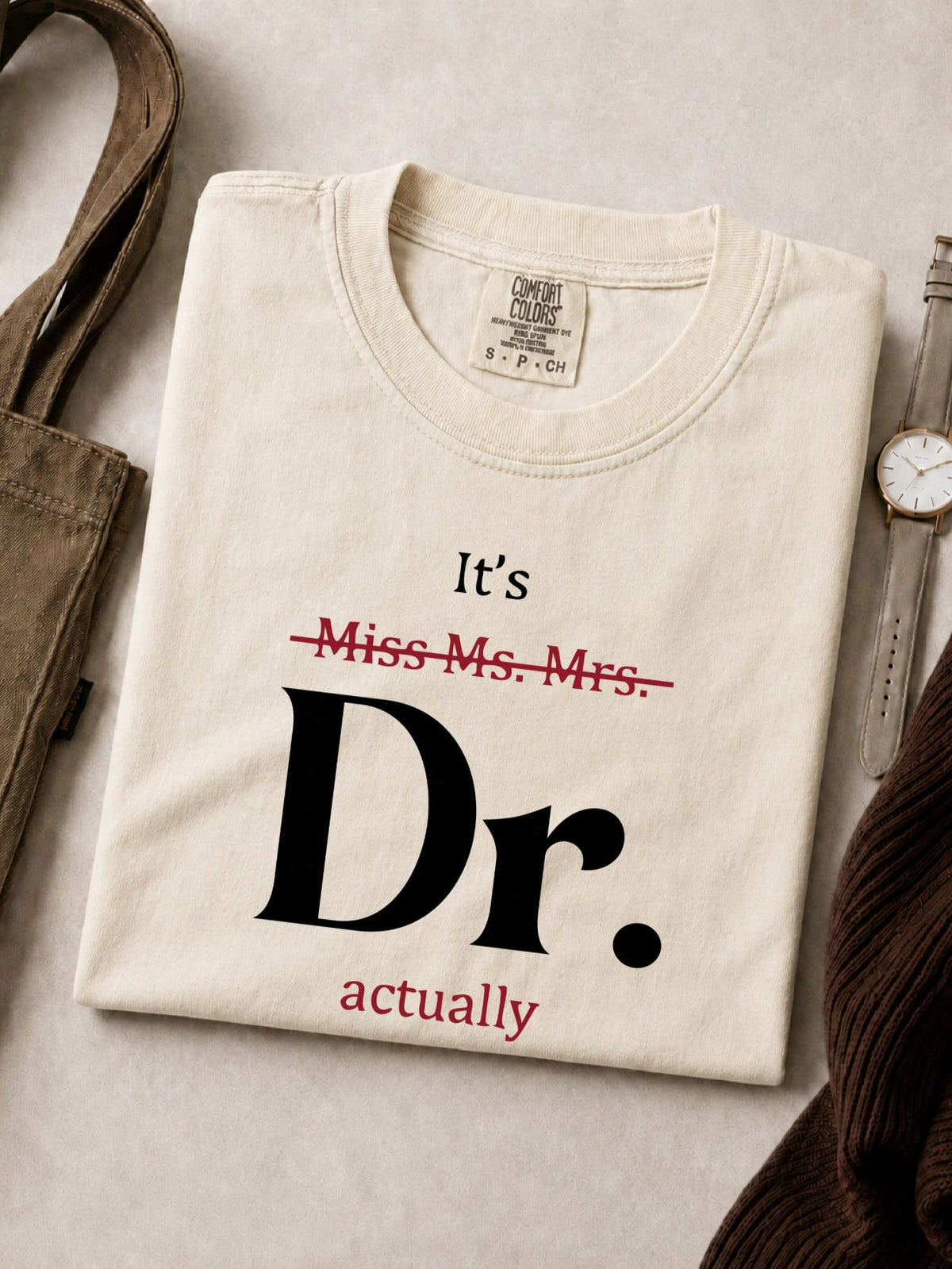 It's Miss Ms Mrs Dr Actually T-Shirt
