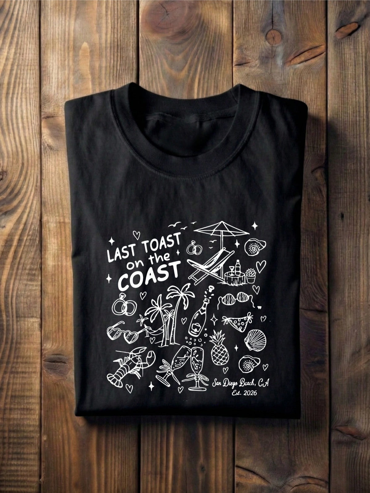 Last Toast On The Coast San Siego T-Shirt