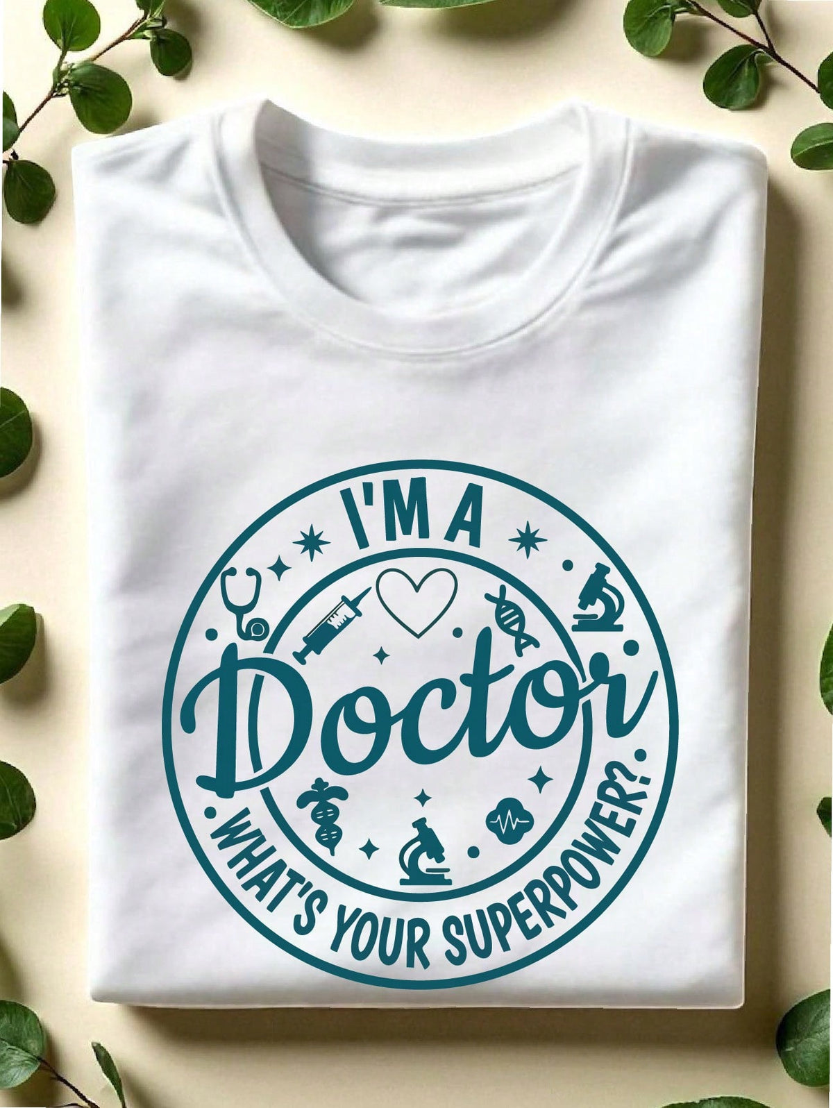 I'm A Dr. What's Your Superpower T-Shirt