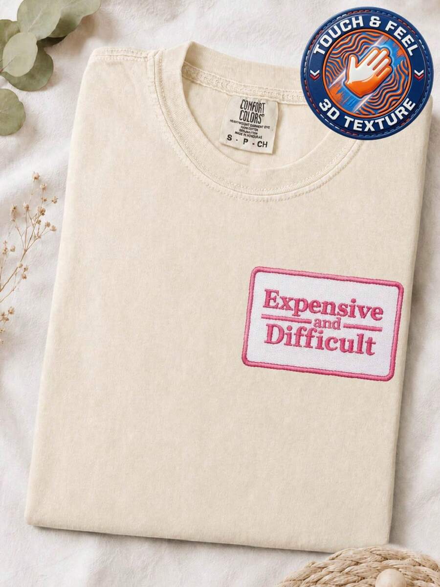 Expensive And Difficult Patch T-Shirt