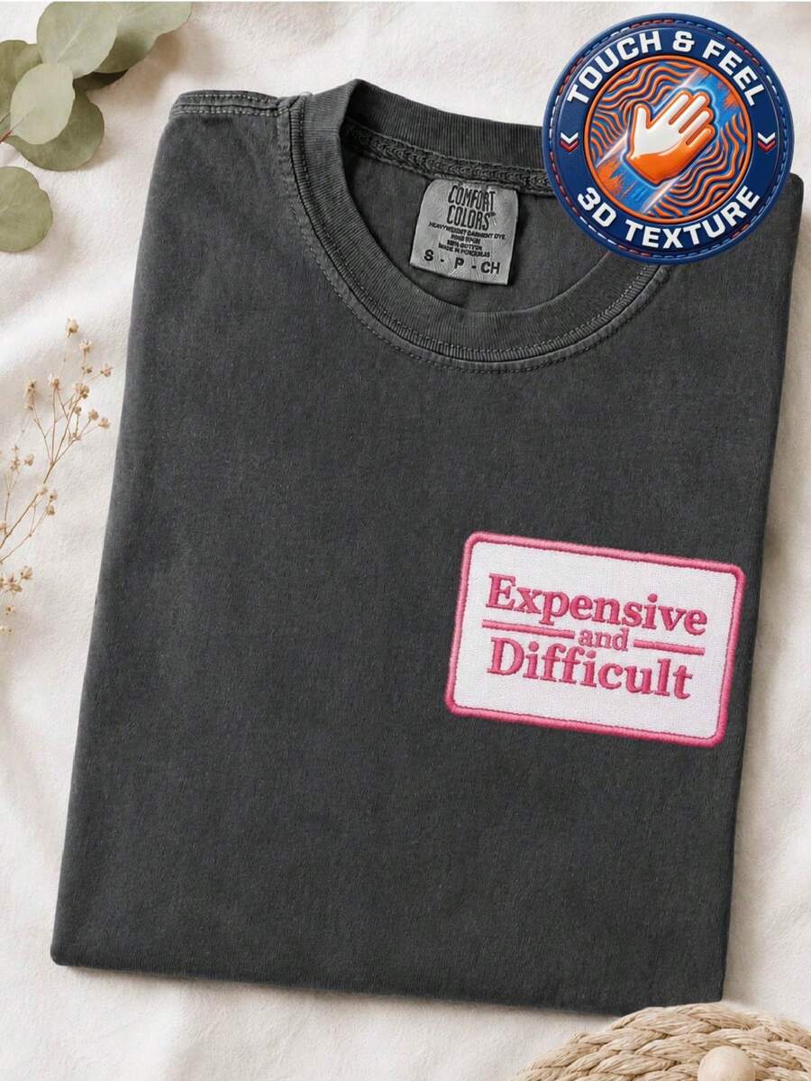 Expensive And Difficult Patch T-Shirt