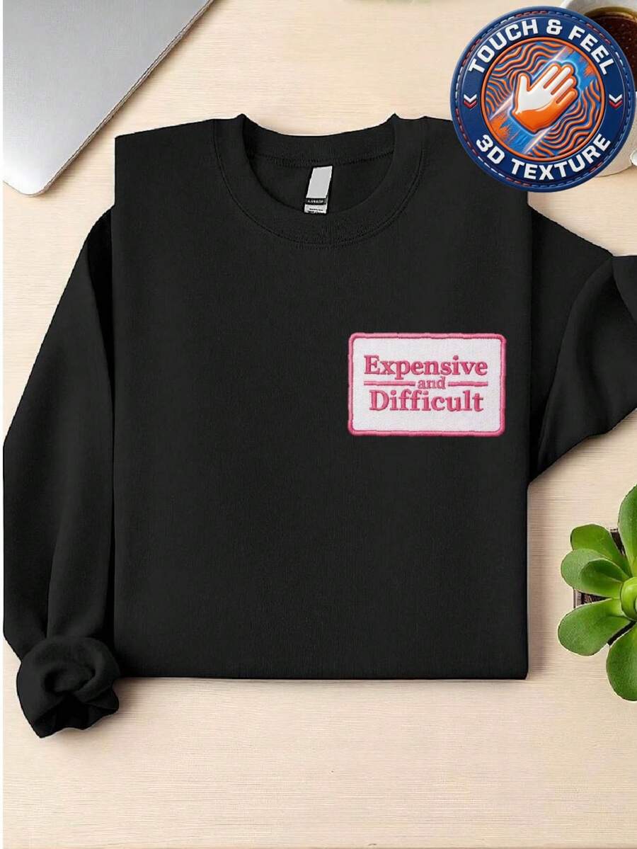 Expensive And Difficult Patch Sweatshirt