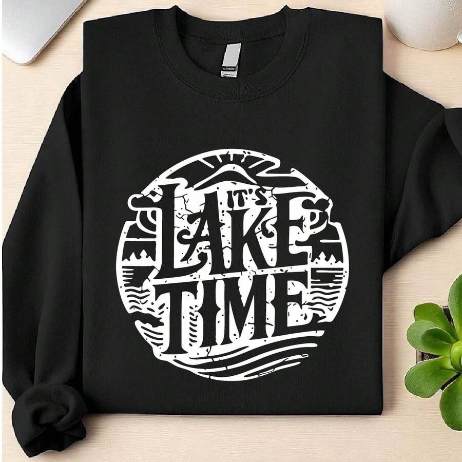 It's Lake Time Sweatshirt