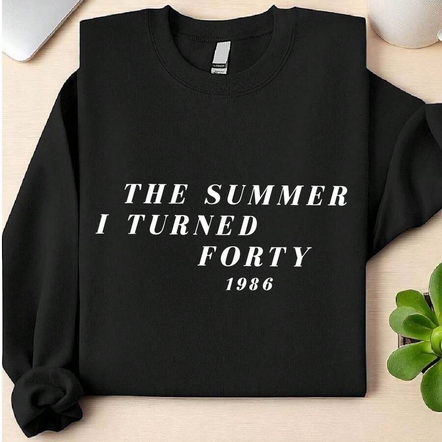 40th Birthday Sweatshirt