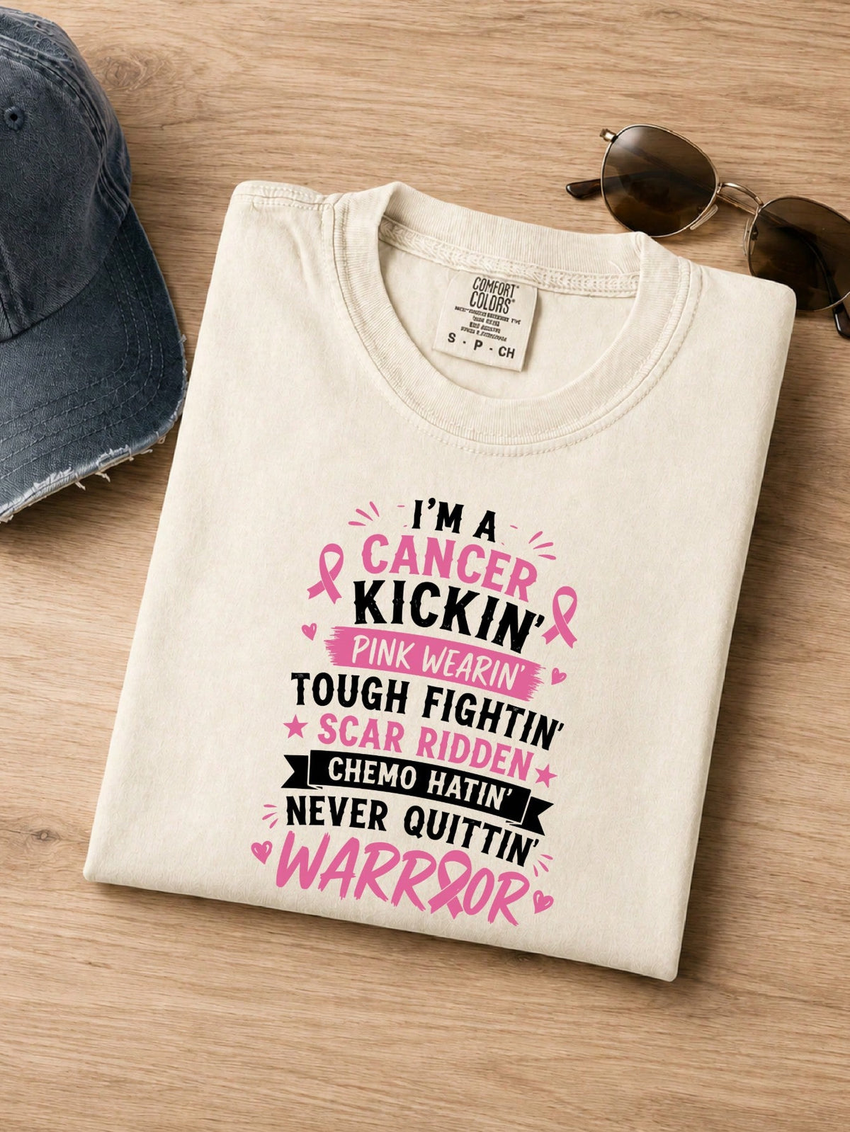 I'M A Cancer Kickin' Pink Wearin' Comfort T-Shirt