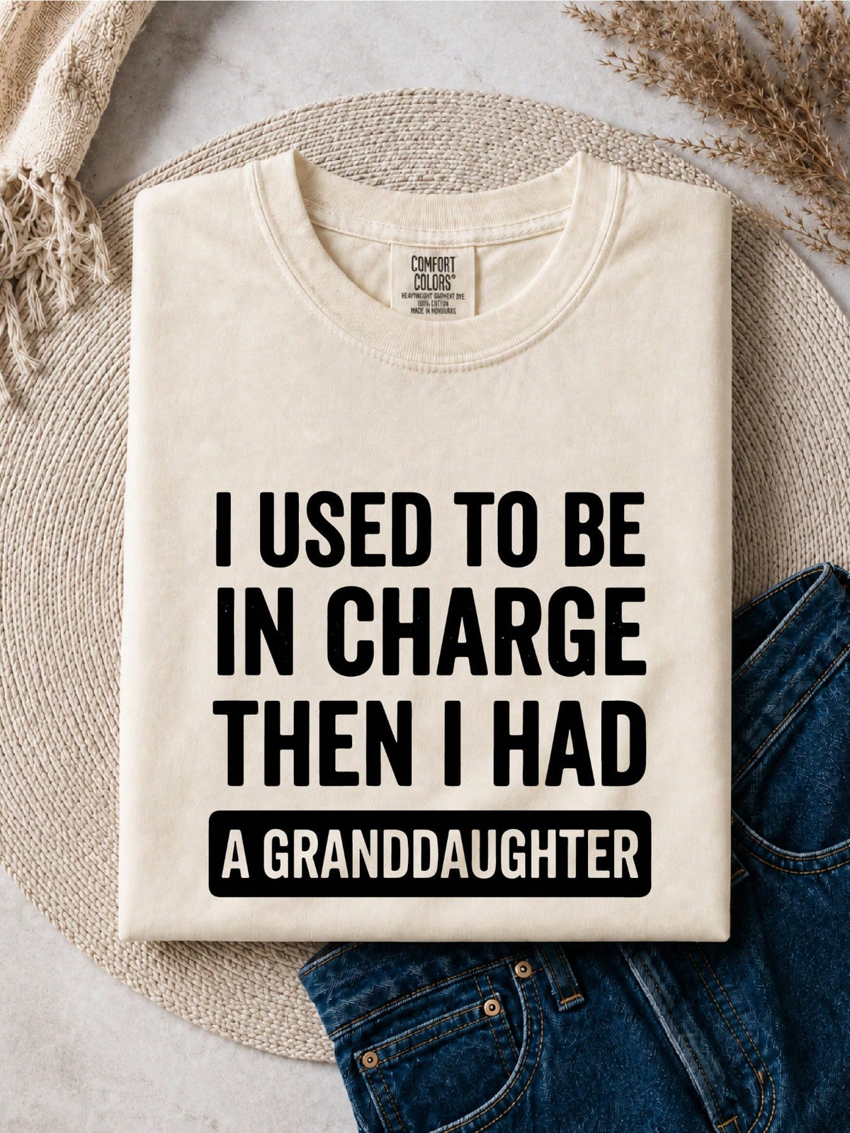 I Used To Be In Charge Then I Had A Granddaughter T-Shirt