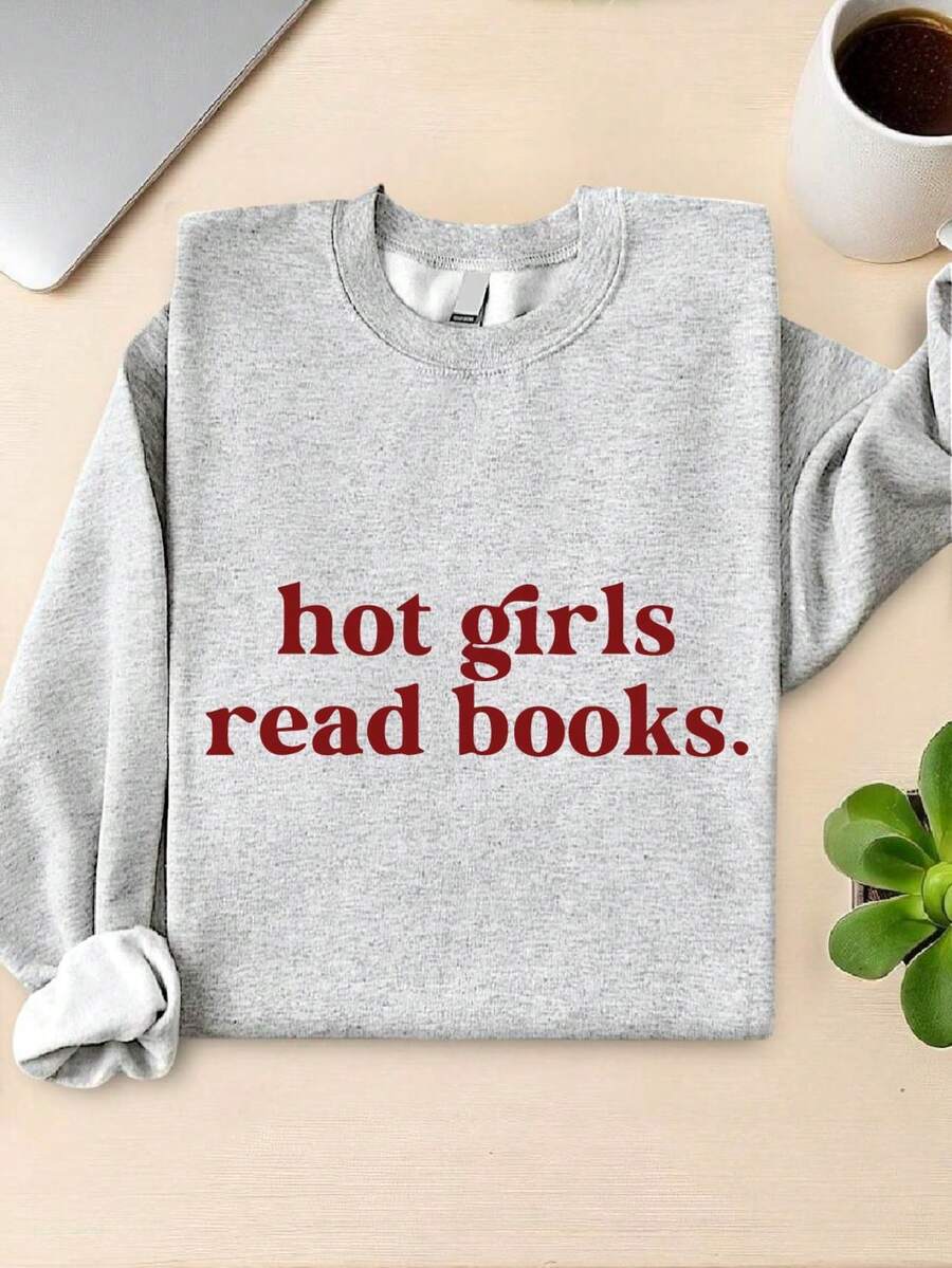 Hot Girls Read Books Sweatshirt