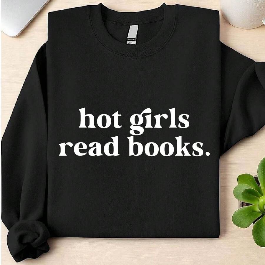 Hot Girls Read Books Sweatshirt