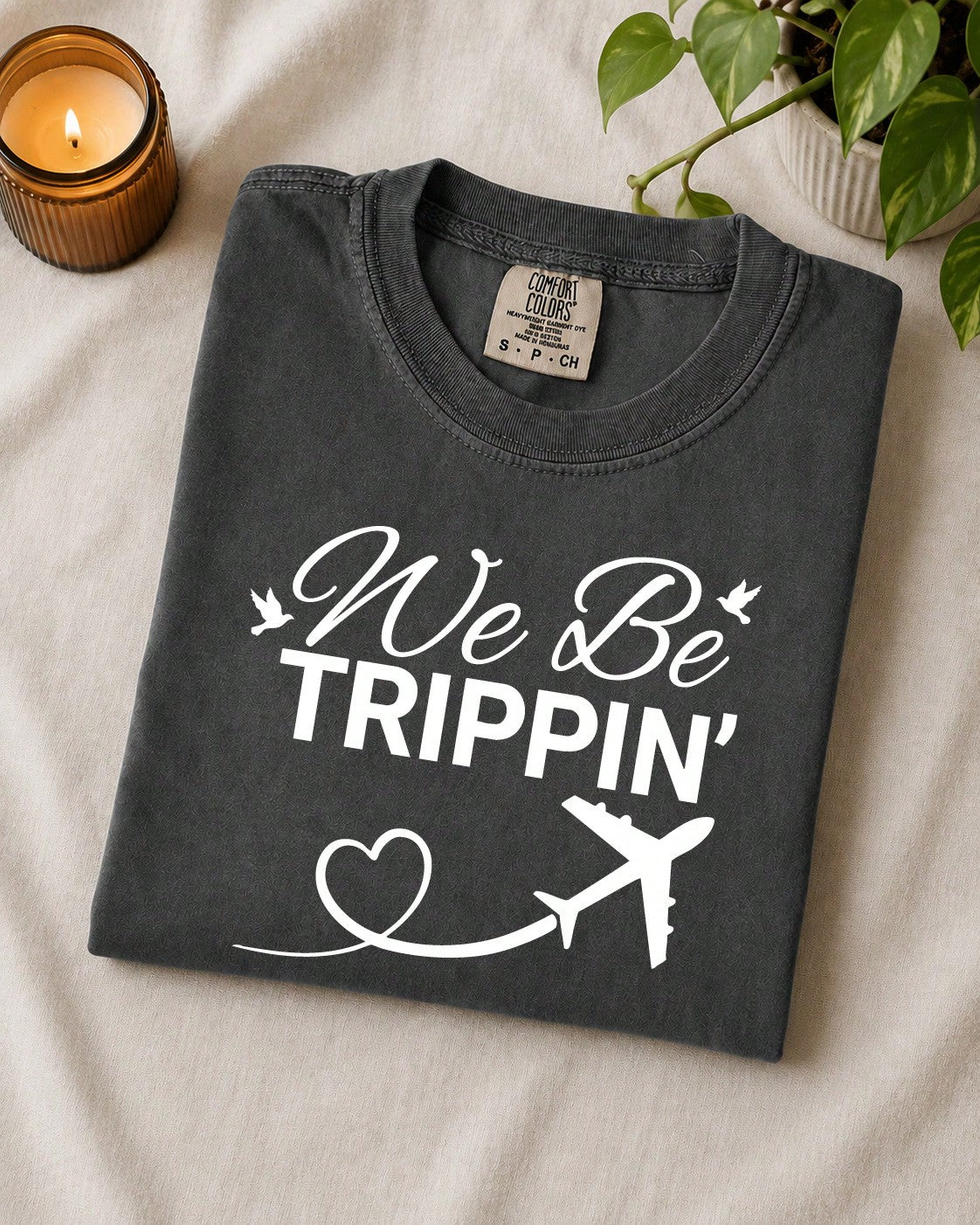 We Be Tripping T-Shirt