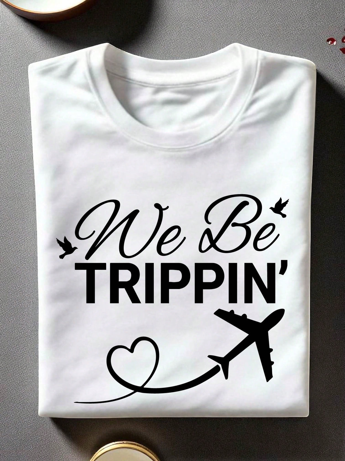 We Be Tripping T-Shirt
