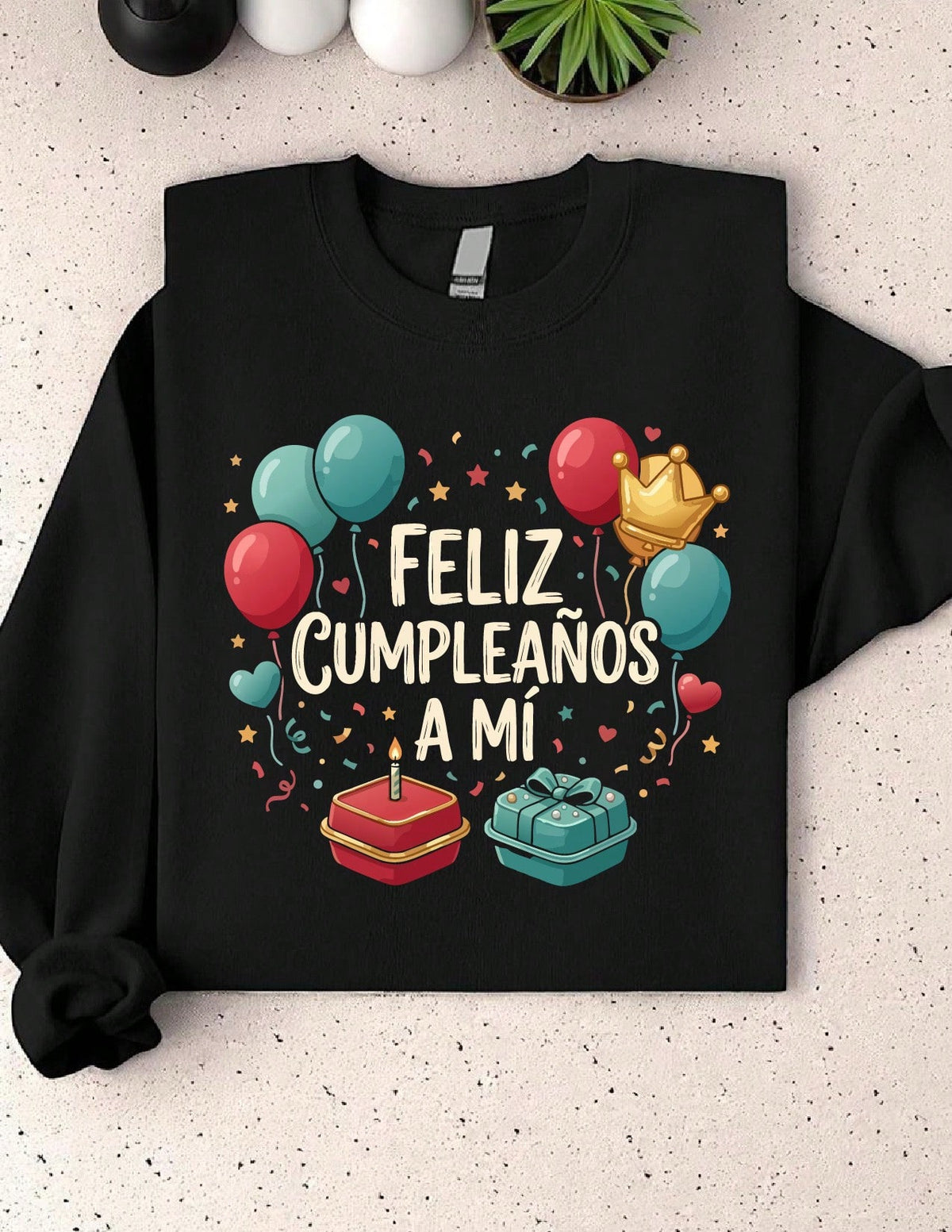 Feliz Cumpleaños A Mi Sweatshirt