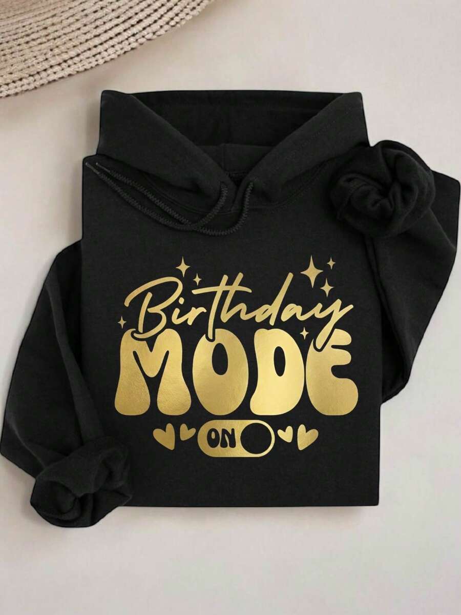 Birthday Mode On Hoodie