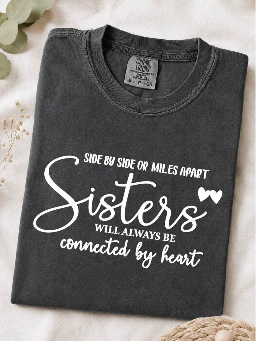 Sisters Side By Side Or Miles Apart T-Shirt