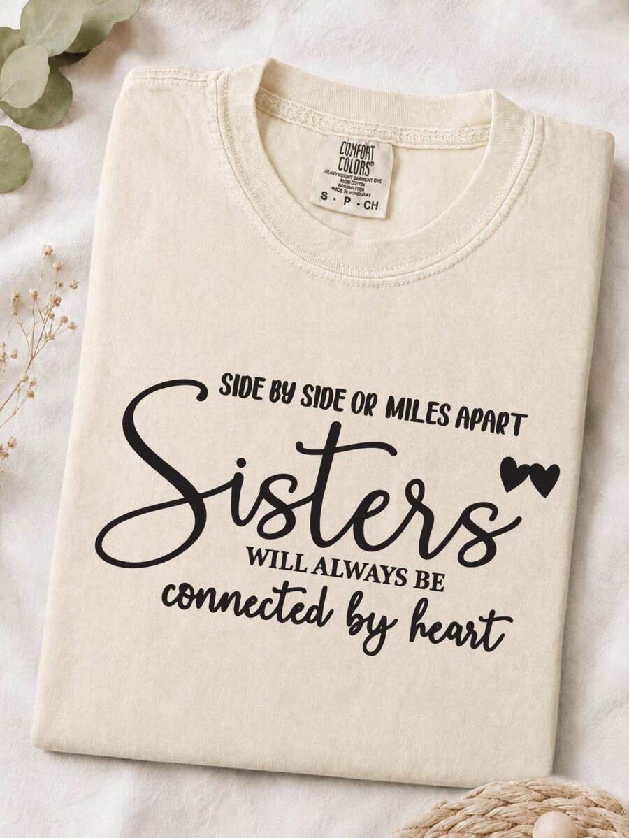 Sisters Side By Side Or Miles Apart T-Shirt