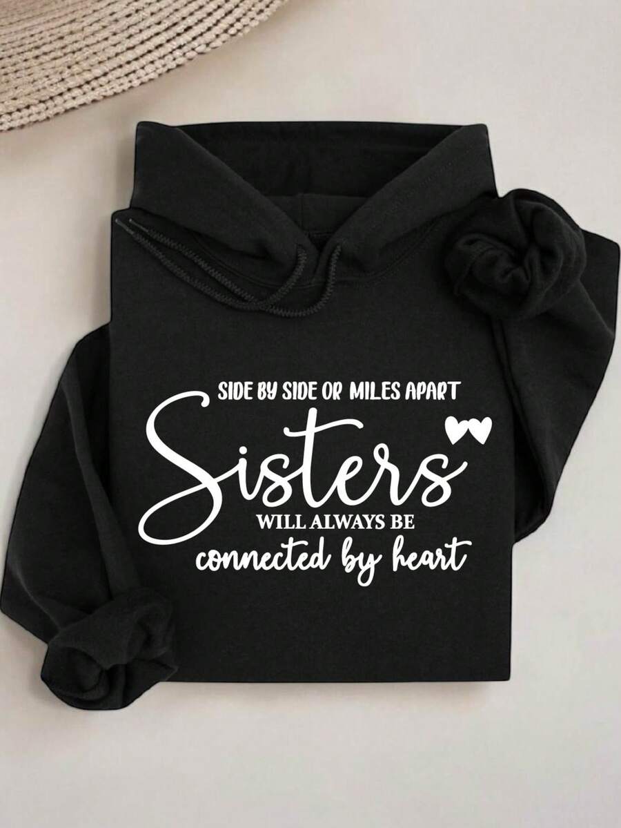 Sisters Side By Side Or Miles Apart Hoodie
