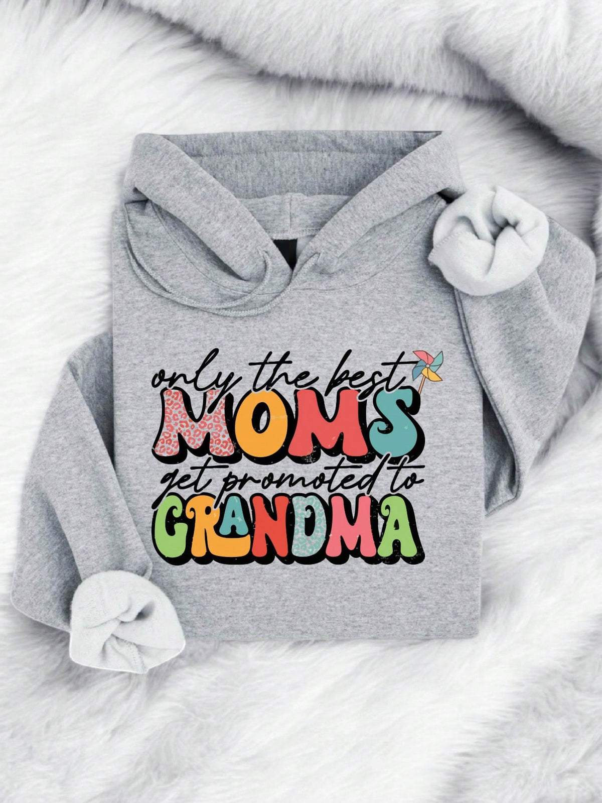 Only The Best Moms Get Promoted To Grandma Hoodie