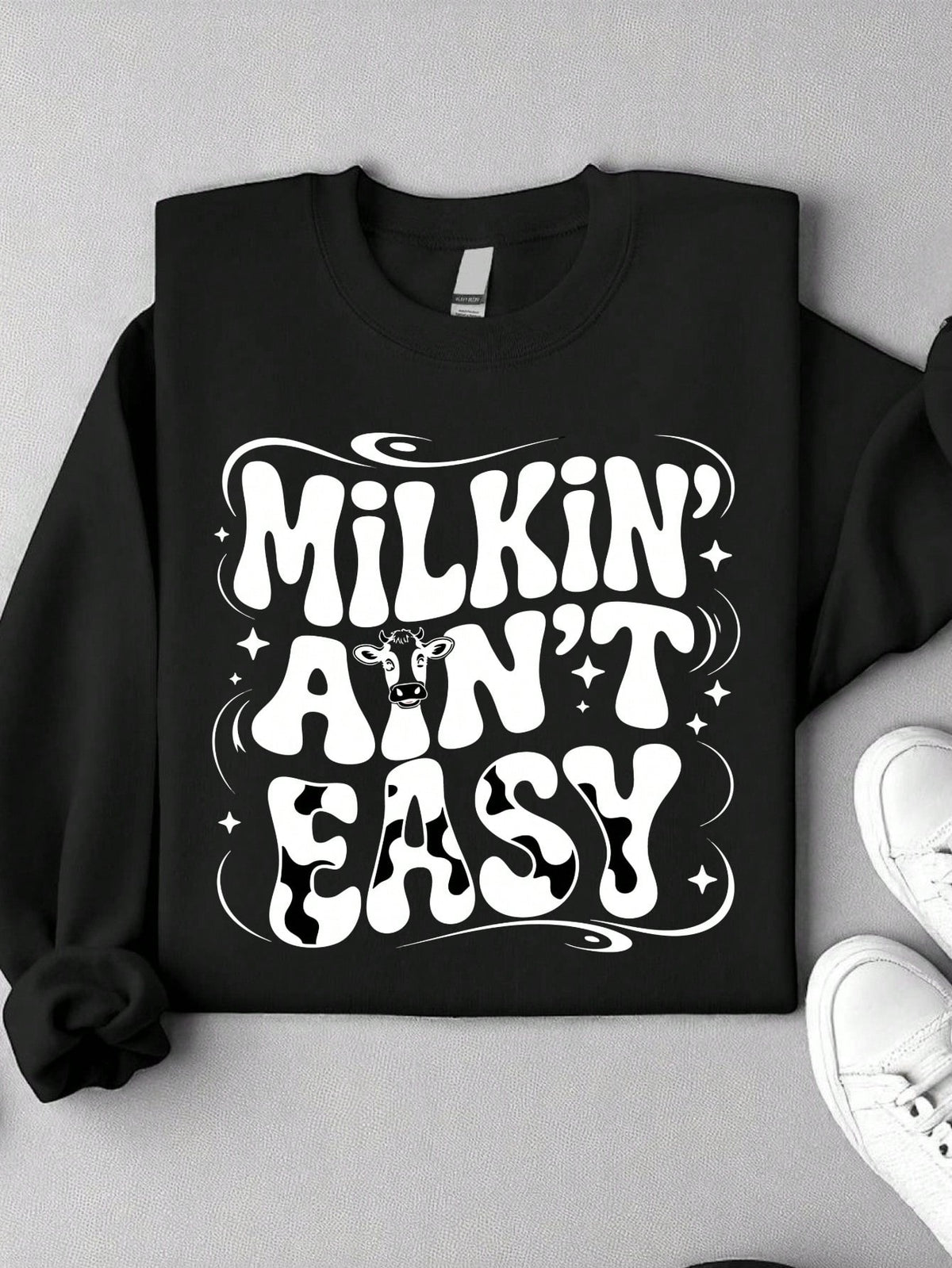 Milkin' Ain't Easy Sweatshirt