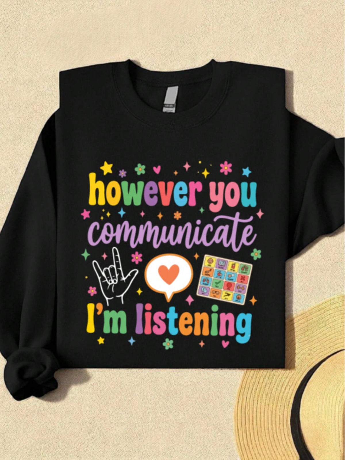 However You Communicate Sweatshirt