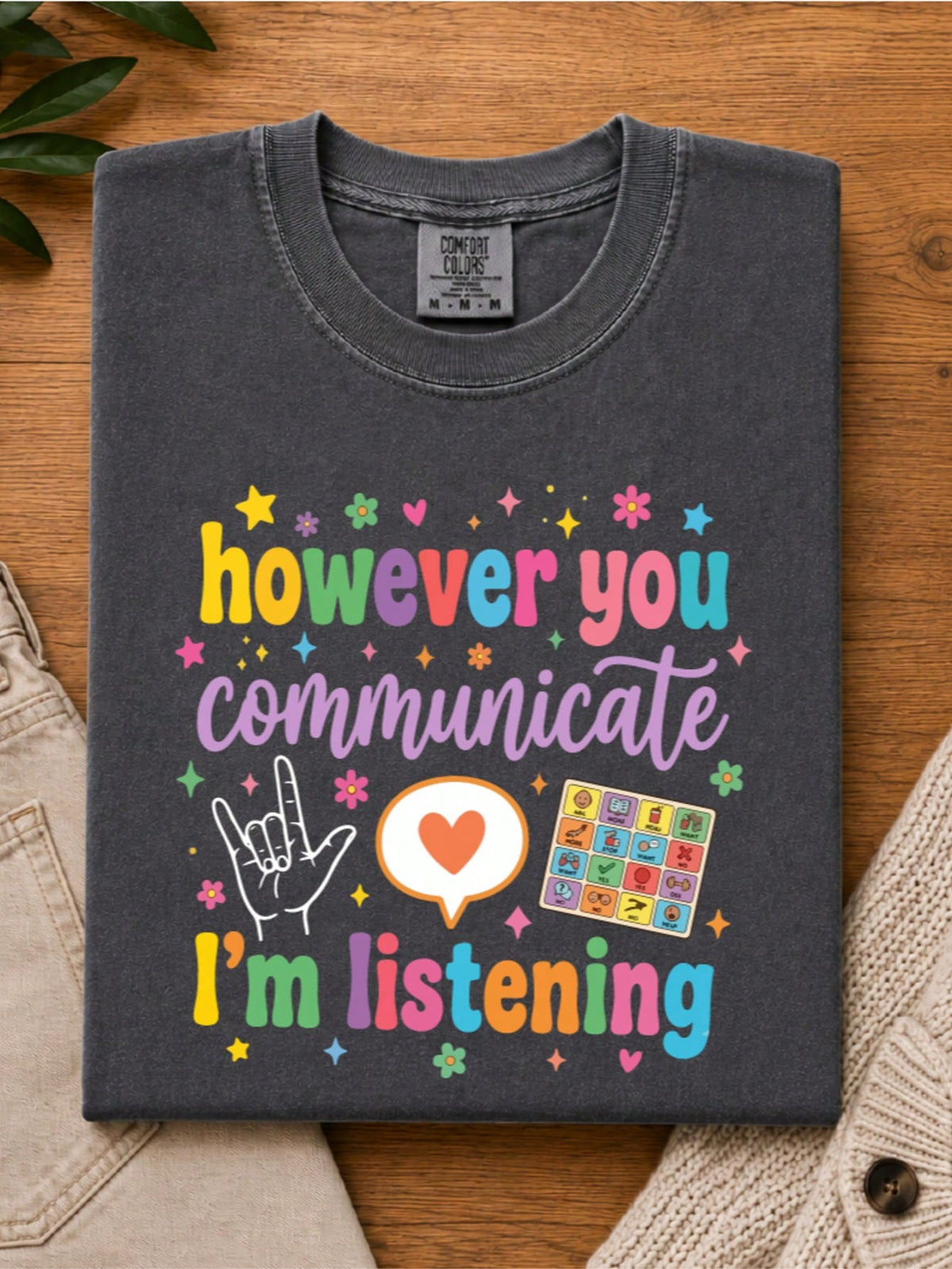 However You Communicate T-Shirt