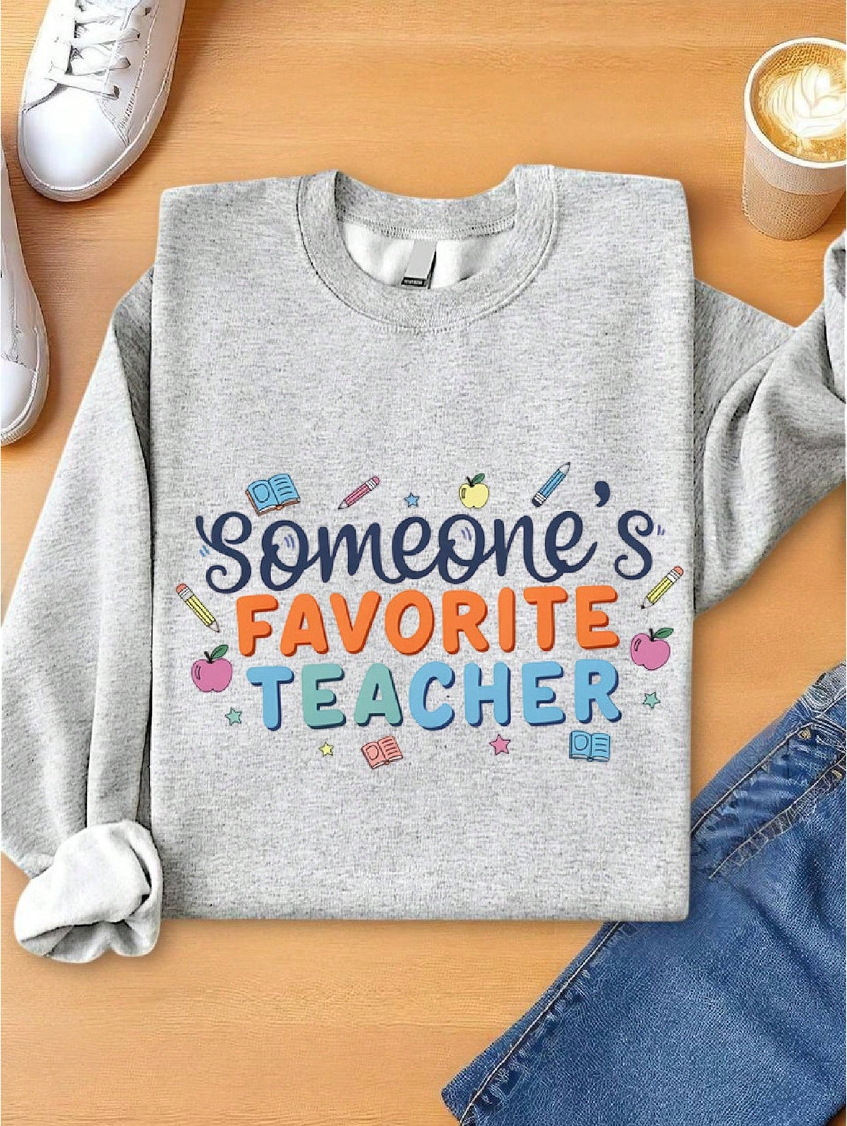 Someone's Favorite Teacher Sweatshirt