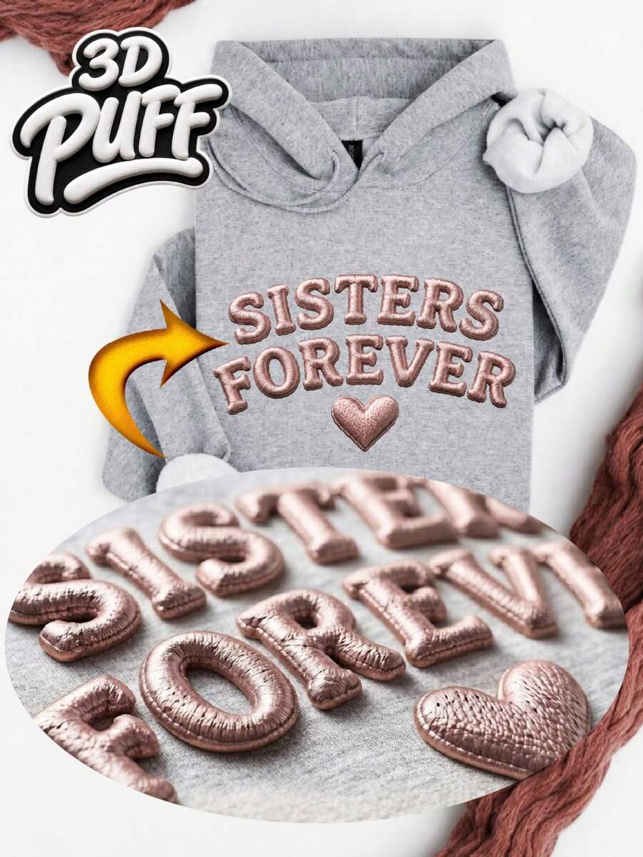 Sisters Forever 3D Puff Hoodie