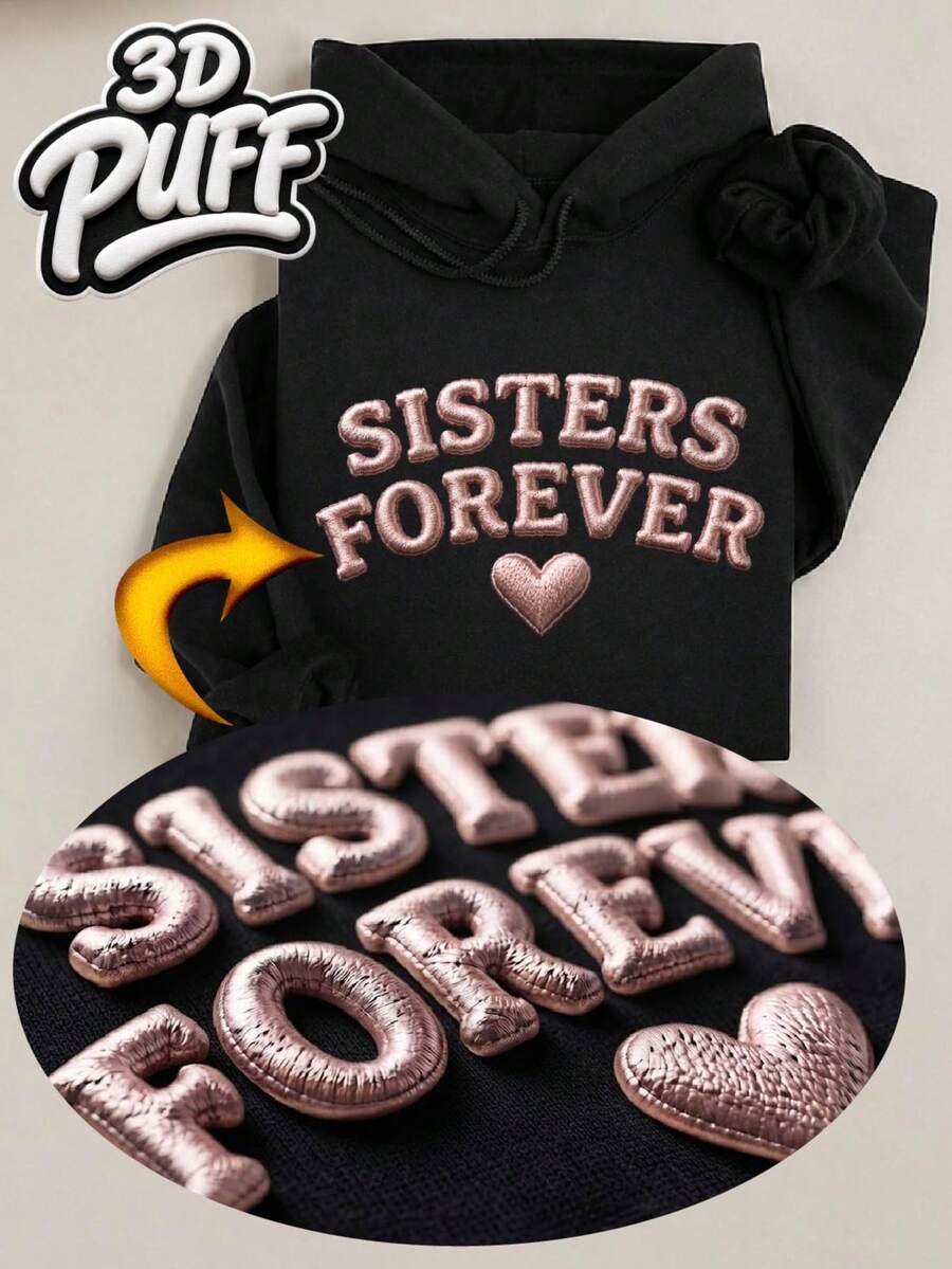 Sisters Forever 3D Puff Hoodie