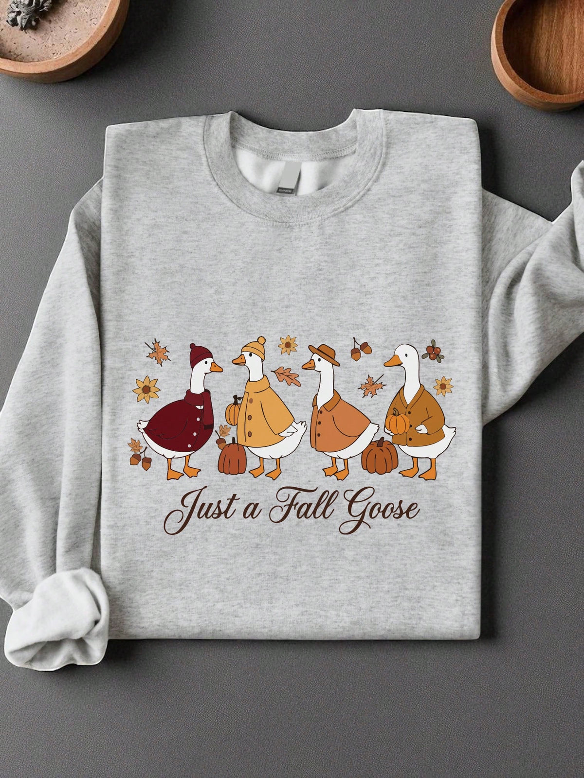 Just A Fall Goose Sweatshirt