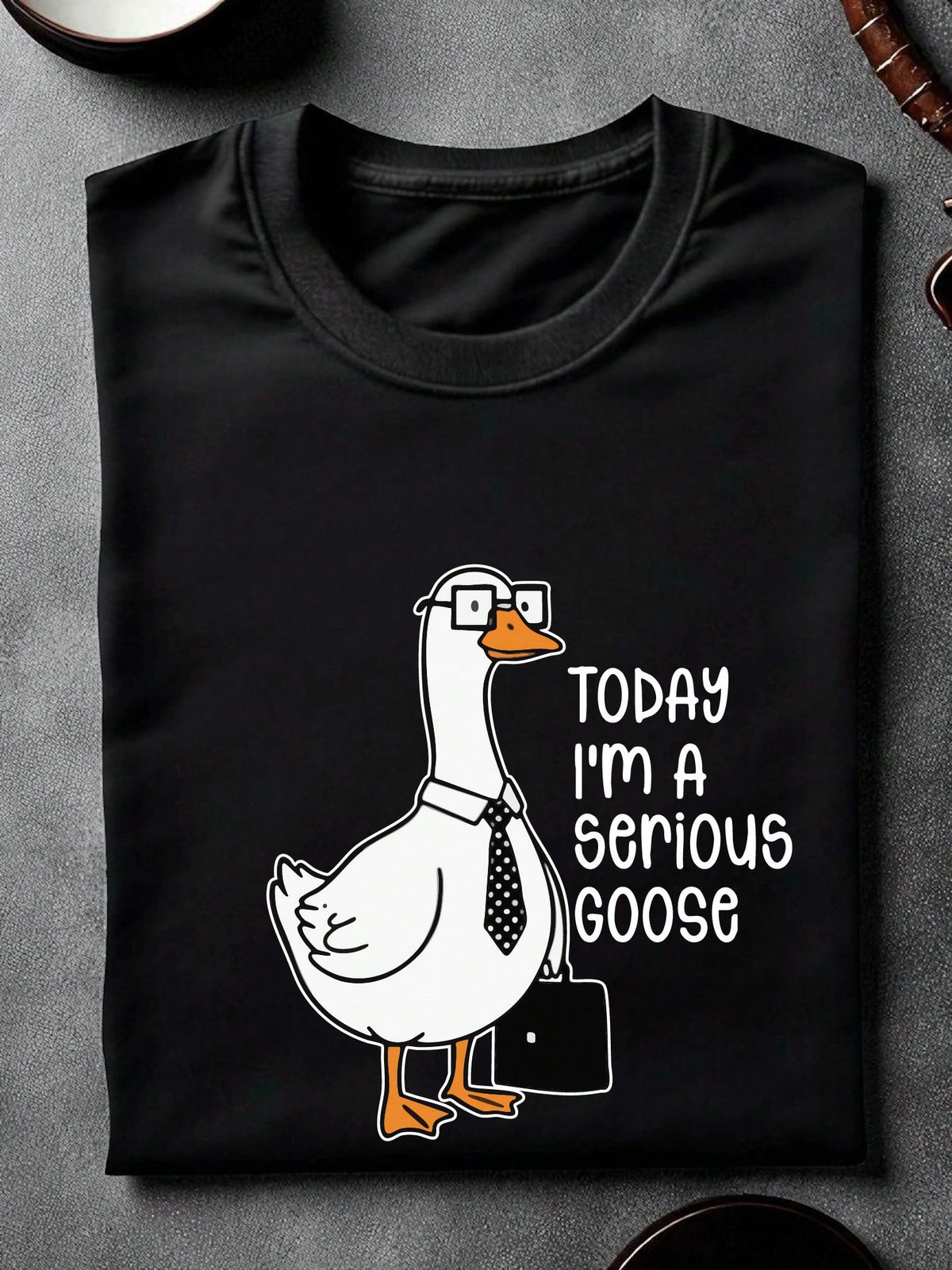 Today I'm A Serious Goose T-Shirt