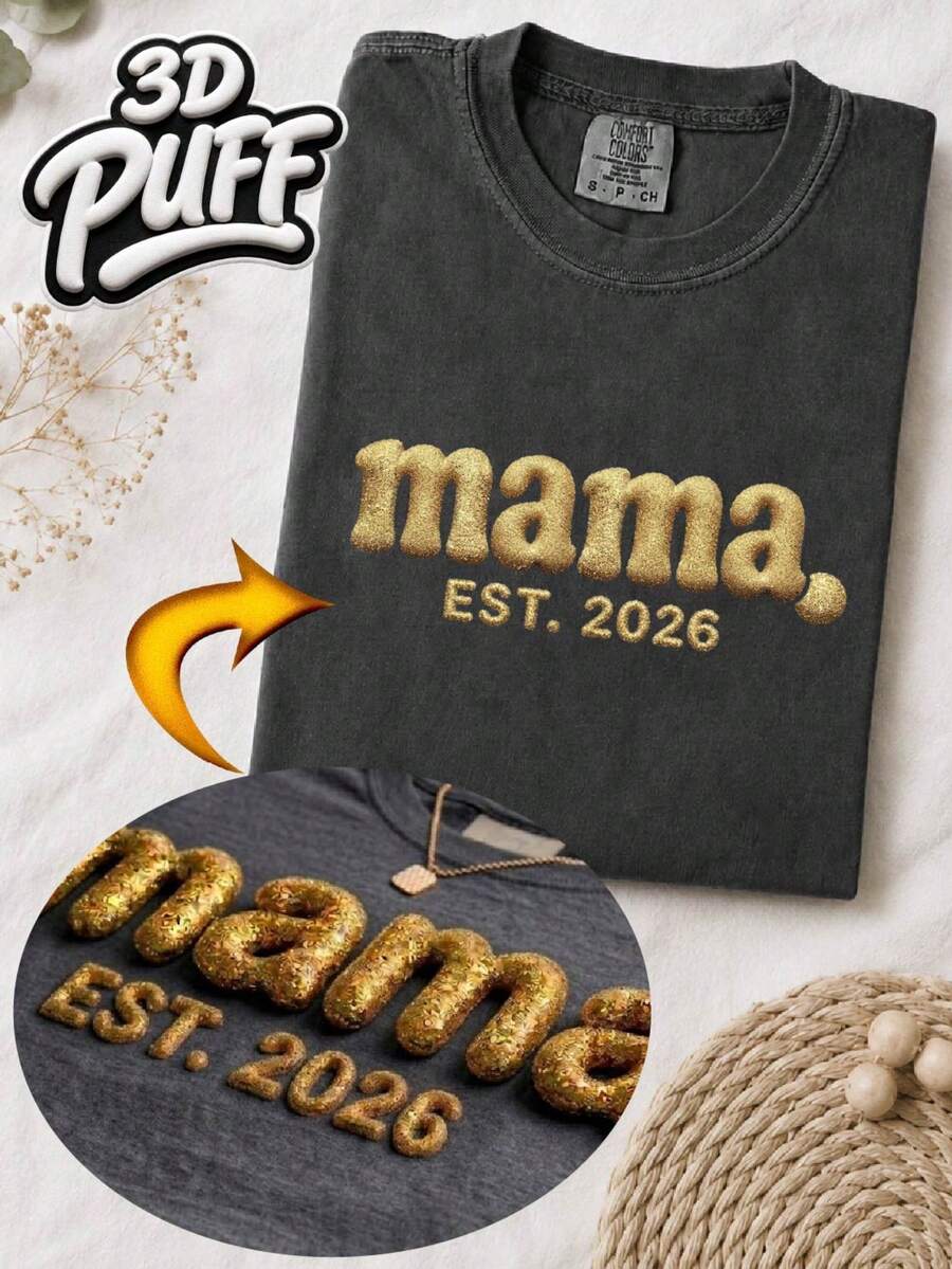 Mama Est 2026 3D Puff T-Shirt