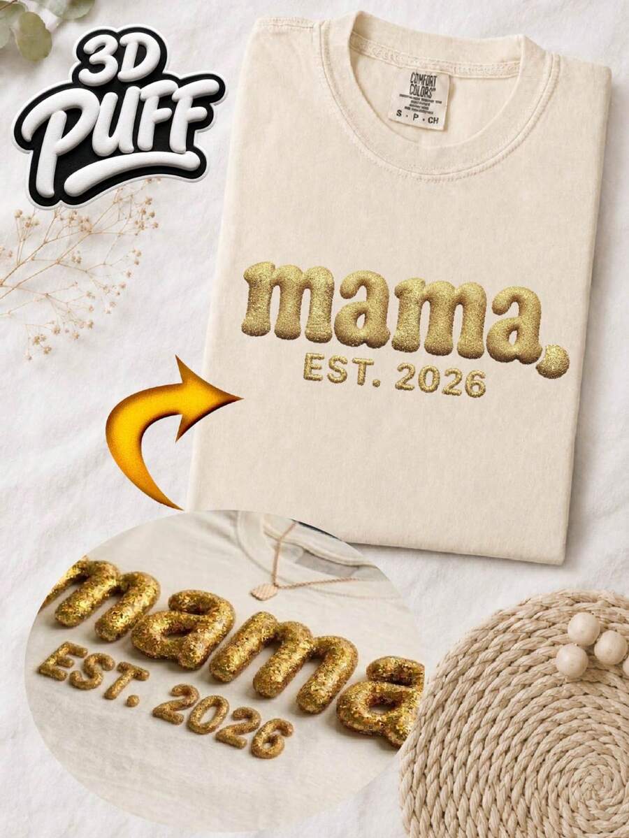 Mama Est 2026 3D Puff T-Shirt