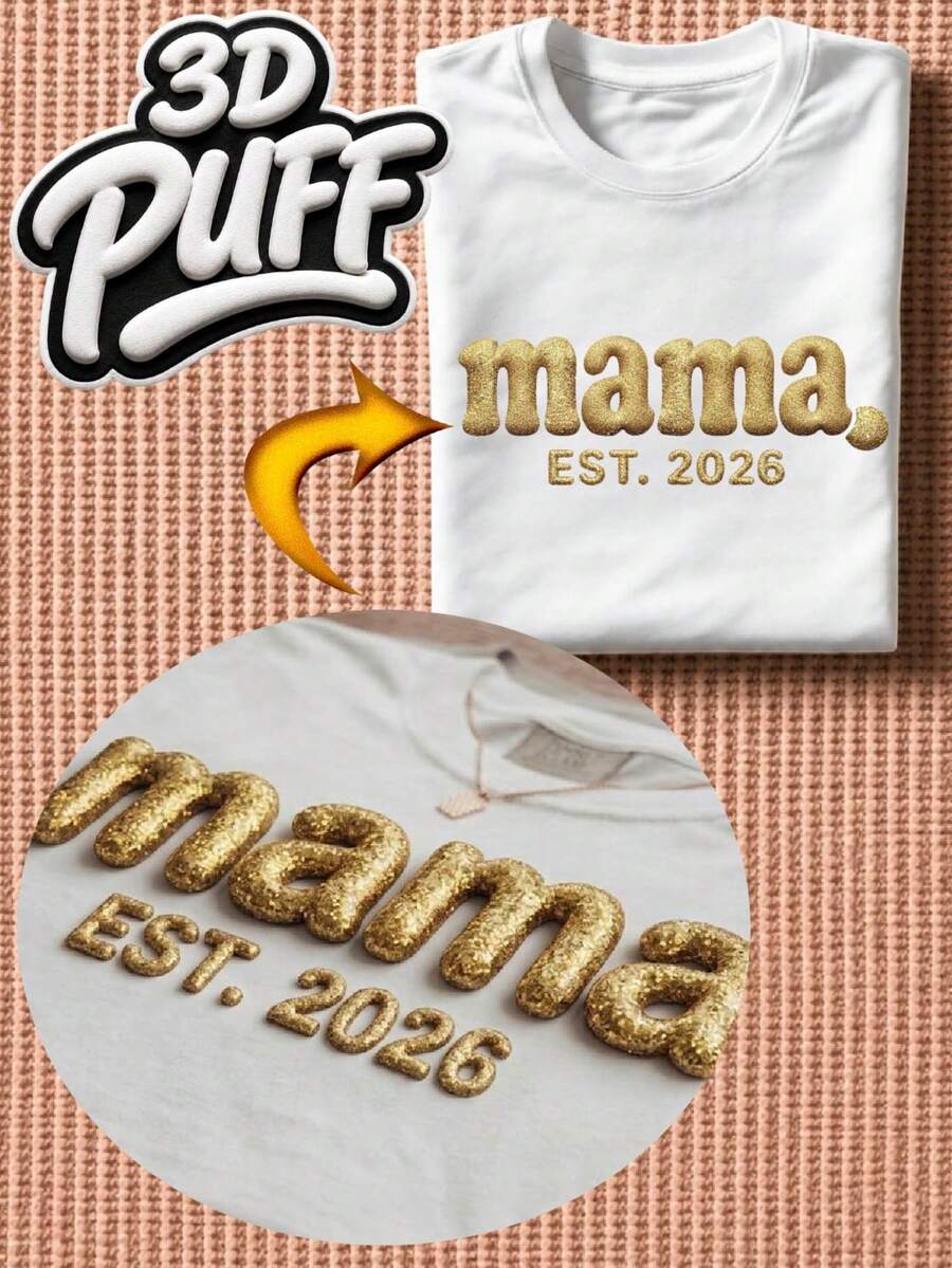 Mama Est 2026 3D Puff T-Shirt