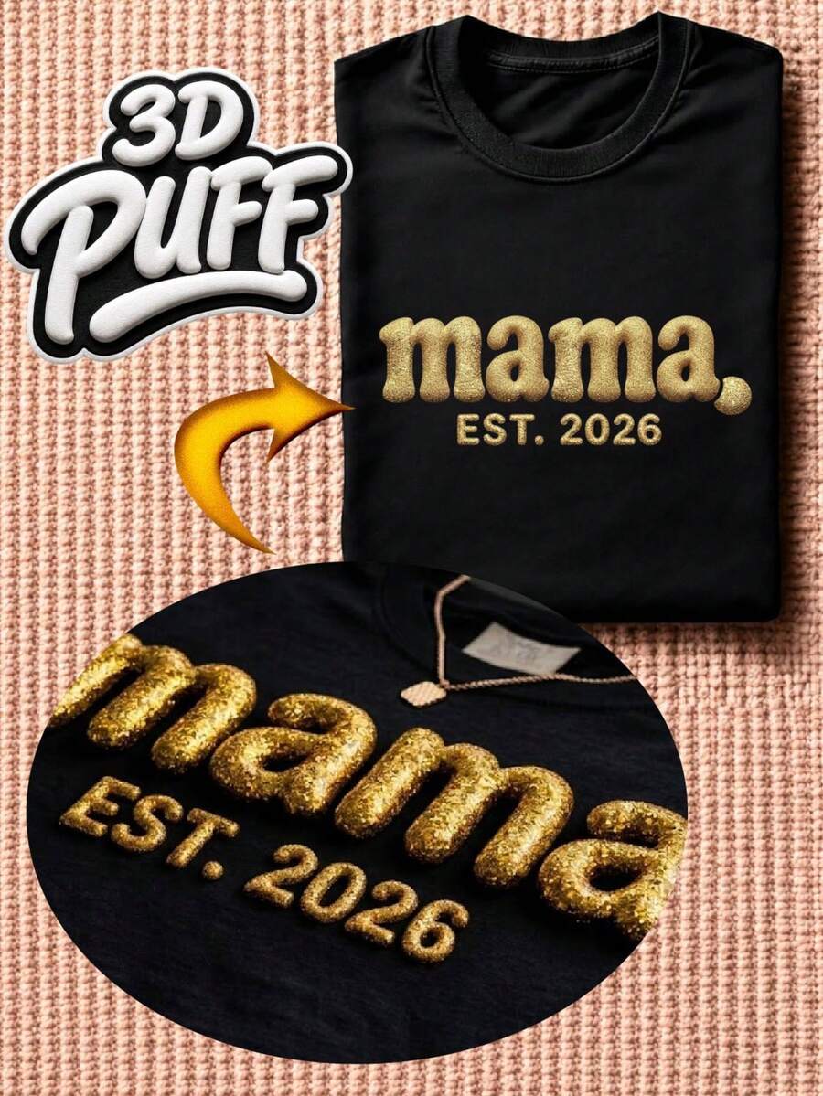Mama Est 2026 3D Puff T-Shirt