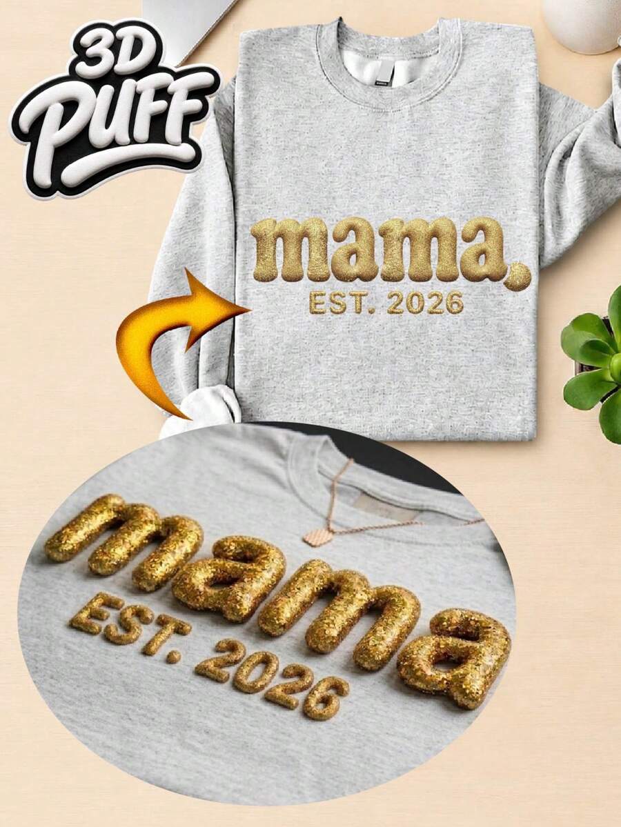 Mama Est 2026 3D Puff Sweatshirt