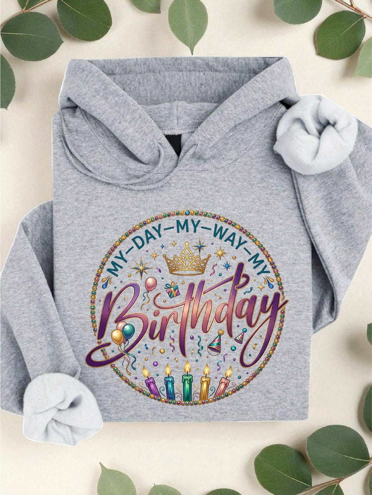 My Day My Birthday Hoodie