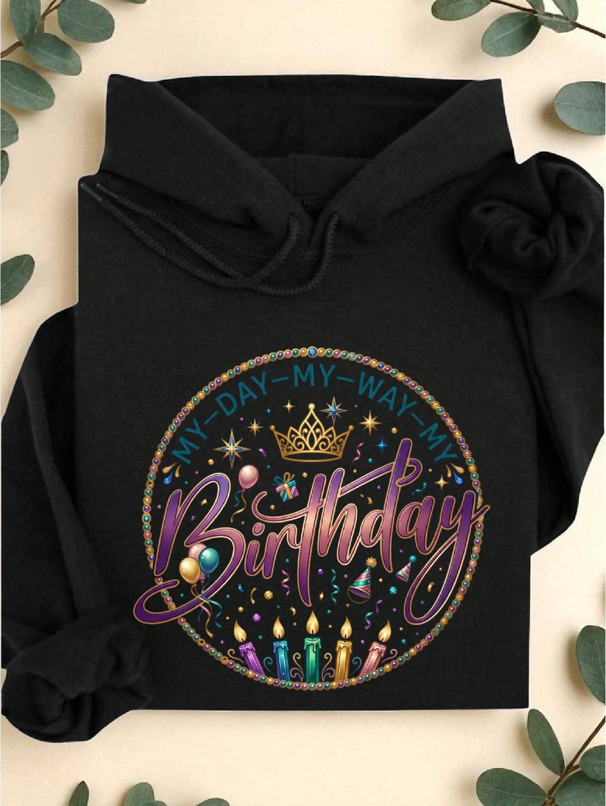 My Day My Birthday Hoodie