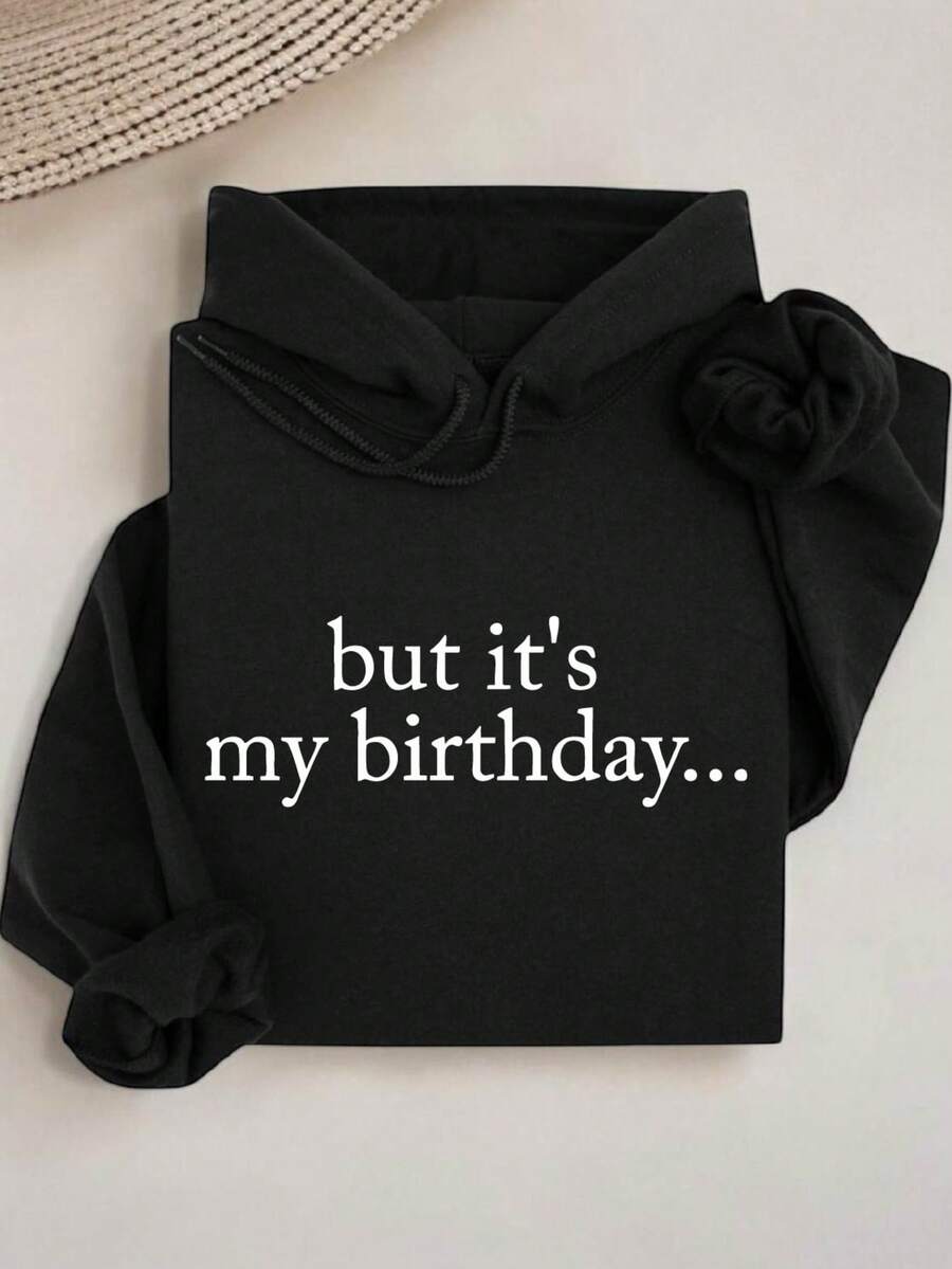 But It's My Birthday Hoodie