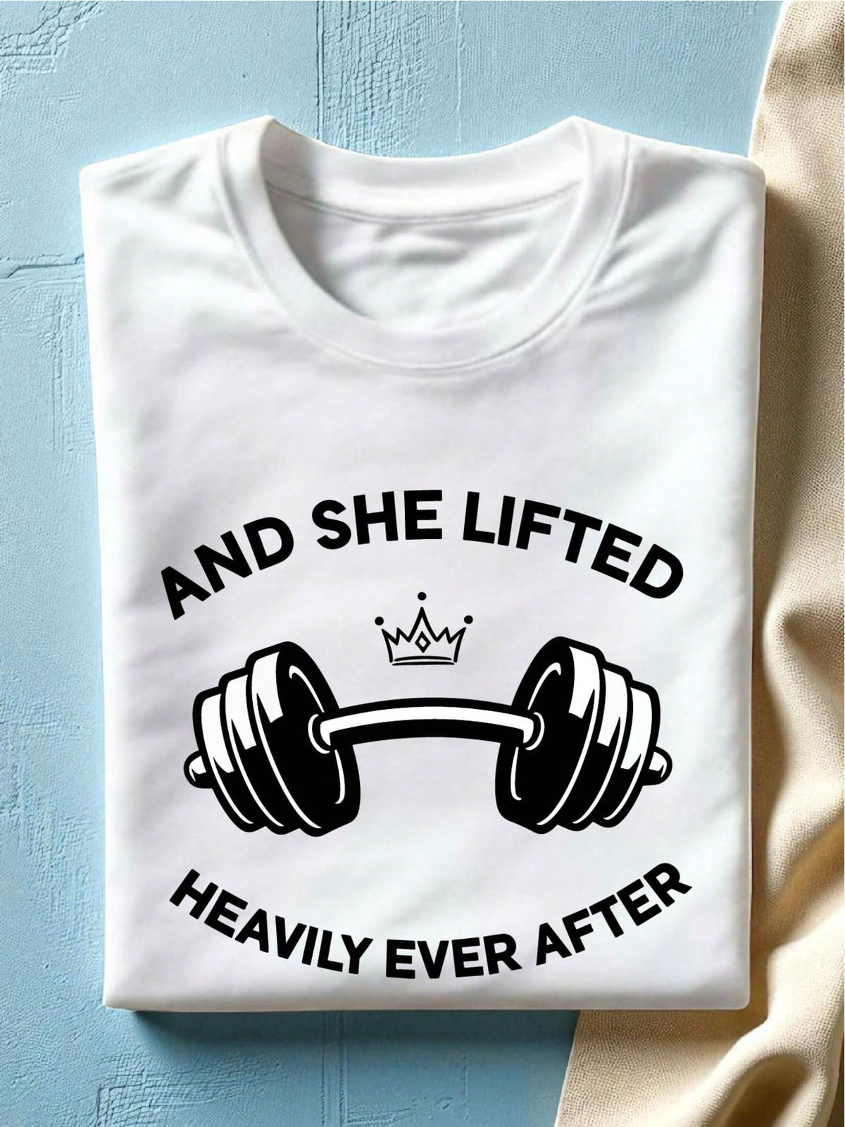 And She Lifted Heavily Ever After T-Shirt