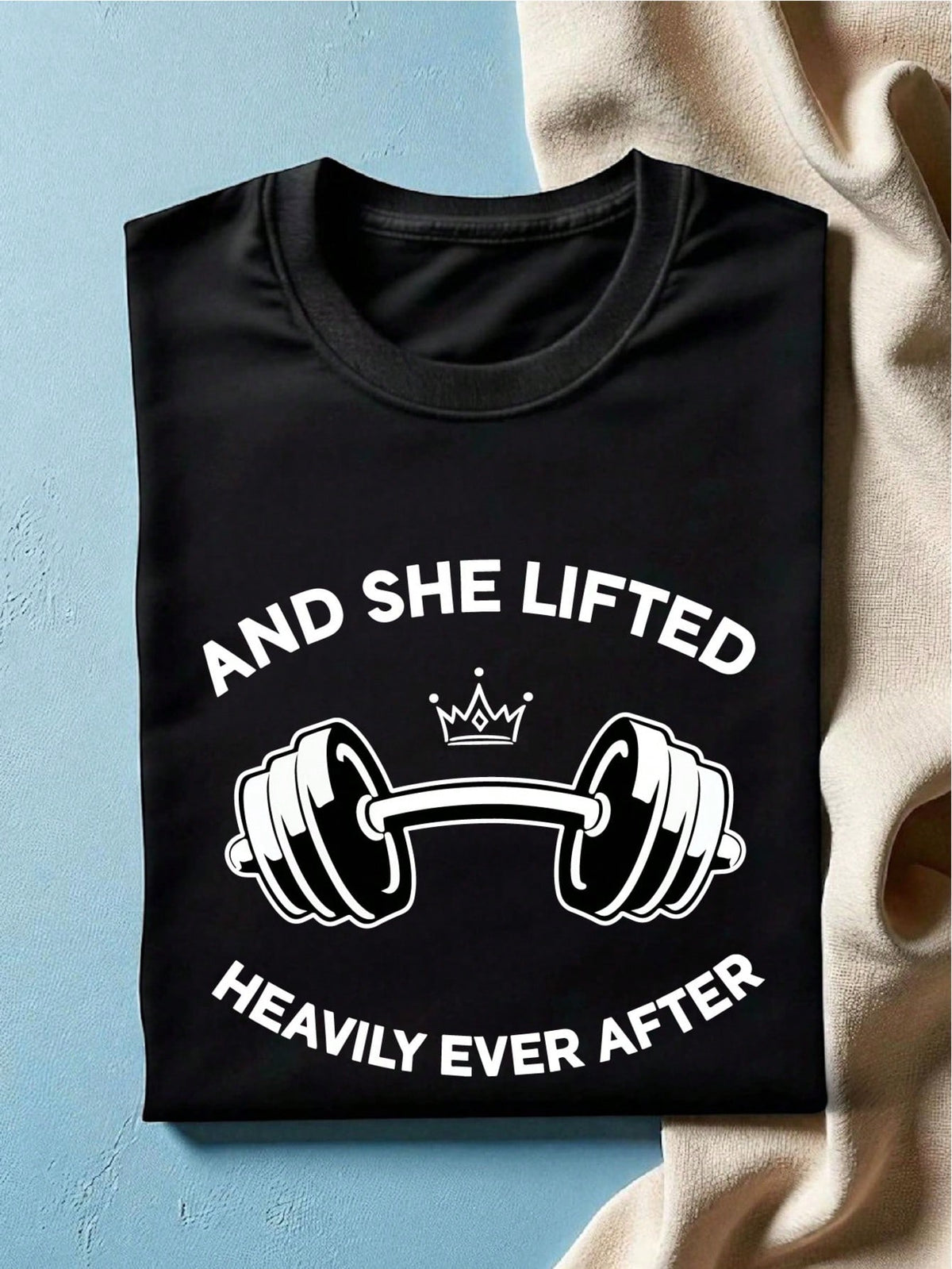 And She Lifted Heavily Ever After T-Shirt