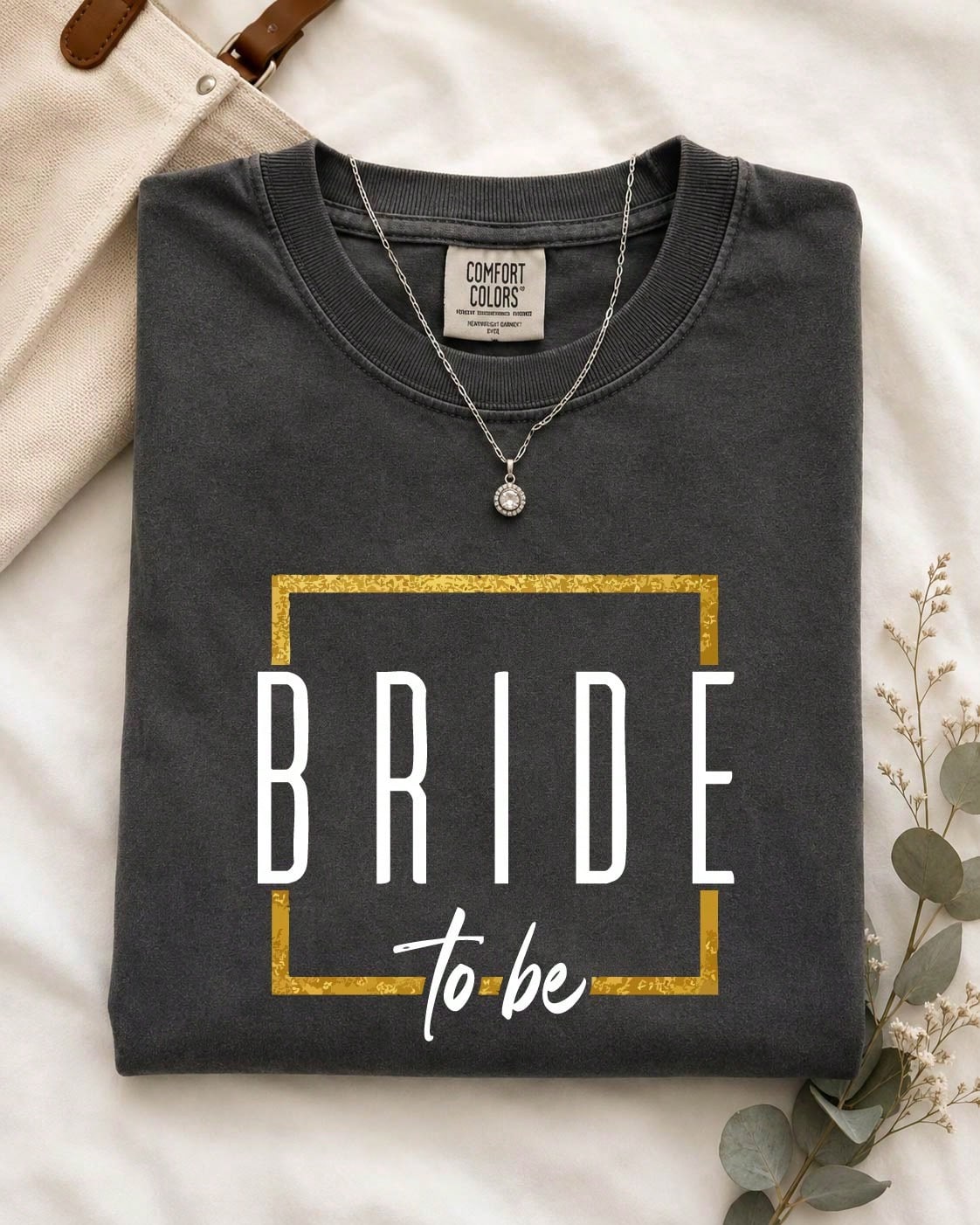 Bride To Be Comfort T-Shirt