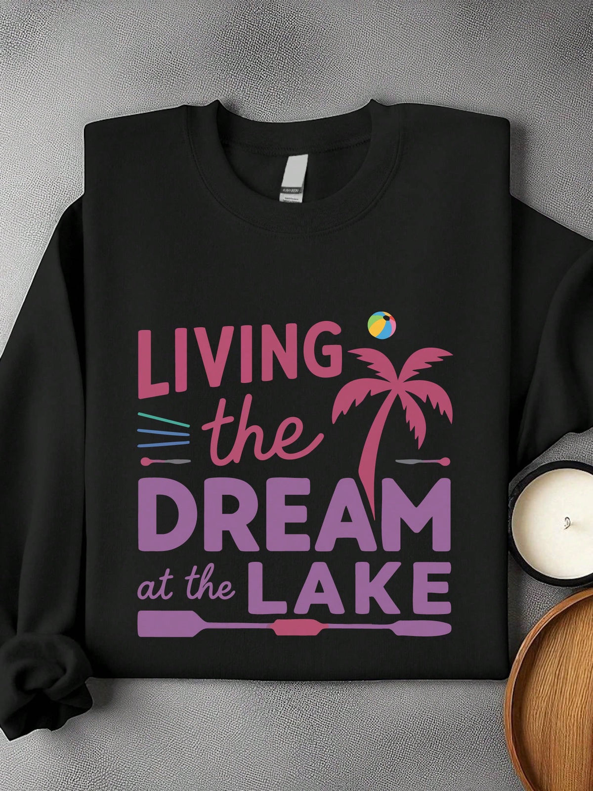 Living The Dream At The Lake Sweatshirt