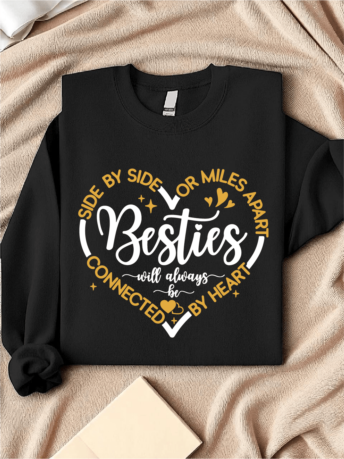 Side By Side Or Miles Apart Besties Sweatshirt