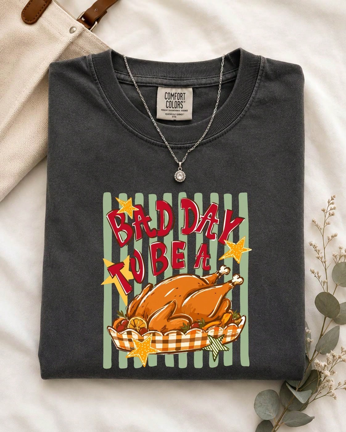 Bad Day To Be A Turkey Comfort T-Shirt